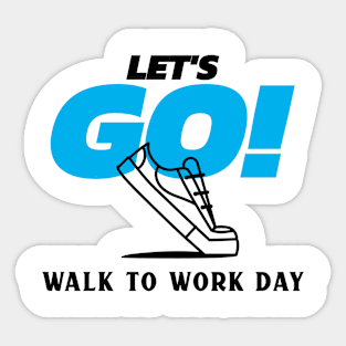 Let's Go! Walk to Work Day Sticker